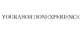 YOURABORTIONEXPERIENCE