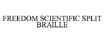 FREEDOM SCIENTIFIC SPLIT BRAILLE