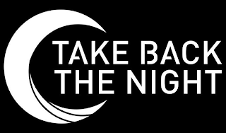 TAKE BACK THE NIGHT