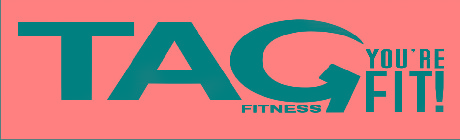 TAG YOU'RE FIT! FITNESS