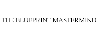 THE BLUEPRINT MASTERMIND