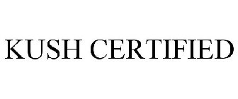 KUSH CERTIFIED