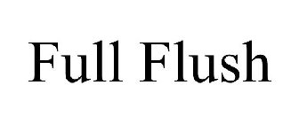 FULL FLUSH