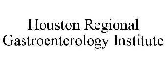 HOUSTON REGIONAL GASTROENTEROLOGY INSTITUTE