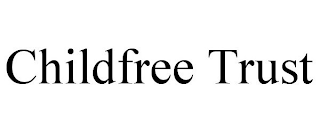 CHILDFREE TRUST
