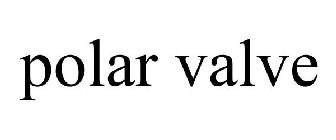 POLAR VALVE