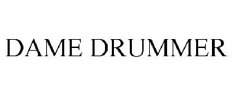 DAME DRUMMER