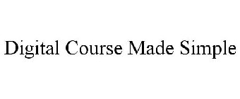 DIGITAL COURSE MADE SIMPLE