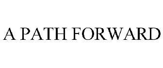 A PATH FORWARD