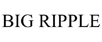 BIG RIPPLE