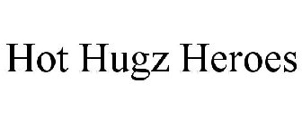 HOT HUGZ HEROES