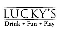 LUCKY'S DRINK · FUN · PLAY