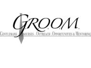 G.R.O.O.M. GENTLEMANS. RESOURCES. OUTREACH. OPPORTUNITIES & MENTORING