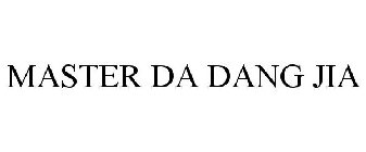 MASTER DA DANG JIA