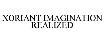 XORIANT IMAGINATION REALIZED