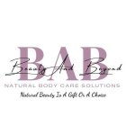 BAB BEAUTY AND BEYOND NATURAL BODY CARE SOLUTIONS NATURAL BEAUTY IS A GIFT OR A CHOICESOLUTIONS NATURAL BEAUTY IS A GIFT OR A CHOICE