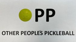 OPP OTHER PEOPLE'S PICKLEBALL
