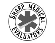 SHARP MEDICAL EVALUATORS