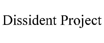 DISSIDENT PROJECT