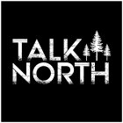 TALK NORTH