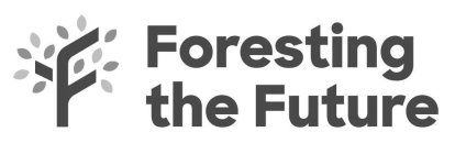 F FORESTING THE FUTURE