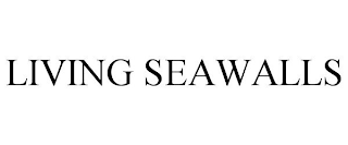 LIVING SEAWALLS
