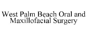 WEST PALM BEACH ORAL AND MAXILLOFACIAL SURGERY