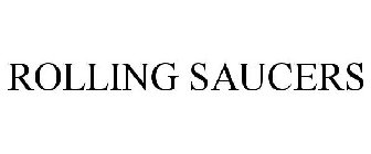 ROLLING SAUCERS