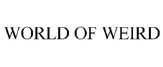 WORLD OF WEIRD