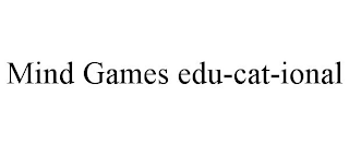 MIND GAMES EDU-CAT-IONAL