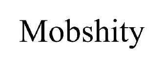 MOBSHITY