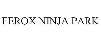 FEROX NINJA PARK