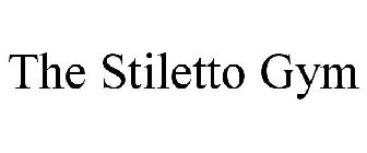 THE STILETTO GYM