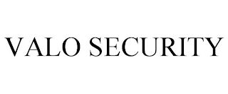 VALO SECURITY