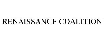RENAISSANCE COALITION