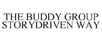 THE BUDDY GROUP STORYDRIVEN WAY