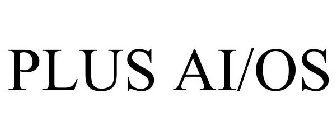 PLUS AI/OS