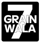 7 GRAIN WALA
