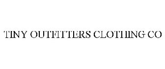 TINY OUTFITTERS CLOTHING CO