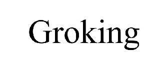 GROKING