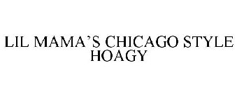LIL MAMA'S CHICAGO STYLE HOAGY