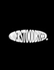 UNDERSTOODBYFEW