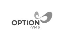 OPTION -VMS
