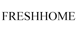 FRESHHOME