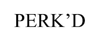 PERK'D