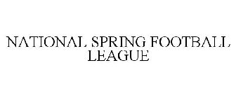 NATIONAL SPRING FOOTBALL LEAGUE