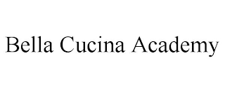 BELLA CUCINA ACADEMY