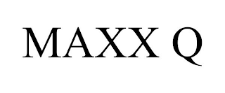 MAXX Q