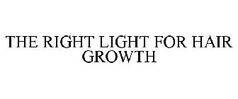 THE RIGHT LIGHT FOR HAIR GROWTH