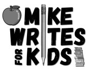MIKE WRITES FOR KIDS